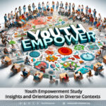 Youth Empowerment Study: Insights and Orientations in Diverse Contexts