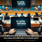 La Conférence de Bruxelles et la Plateforme youth empower : Discussion des défis dans la réalité syrienne