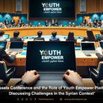 Brussels Conference and the Role of the Youth Empower Platform: Discussing Challenges in the Syrian Reality