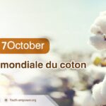 La Journée mondiale du coton, célébrée chaque année le 7 octobre, met en lumière l'importance du coton en tant que produit mondial et son rôle dans le développement durable.