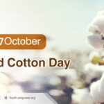 World Cotton Day, celebrated annually on October 7, highlights the importance of cotton as a global commodity and its role in fostering sustainable development.